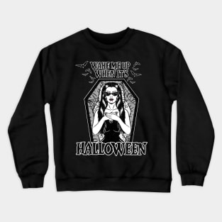 Wake Me Up When It's Halloween Crewneck Sweatshirt